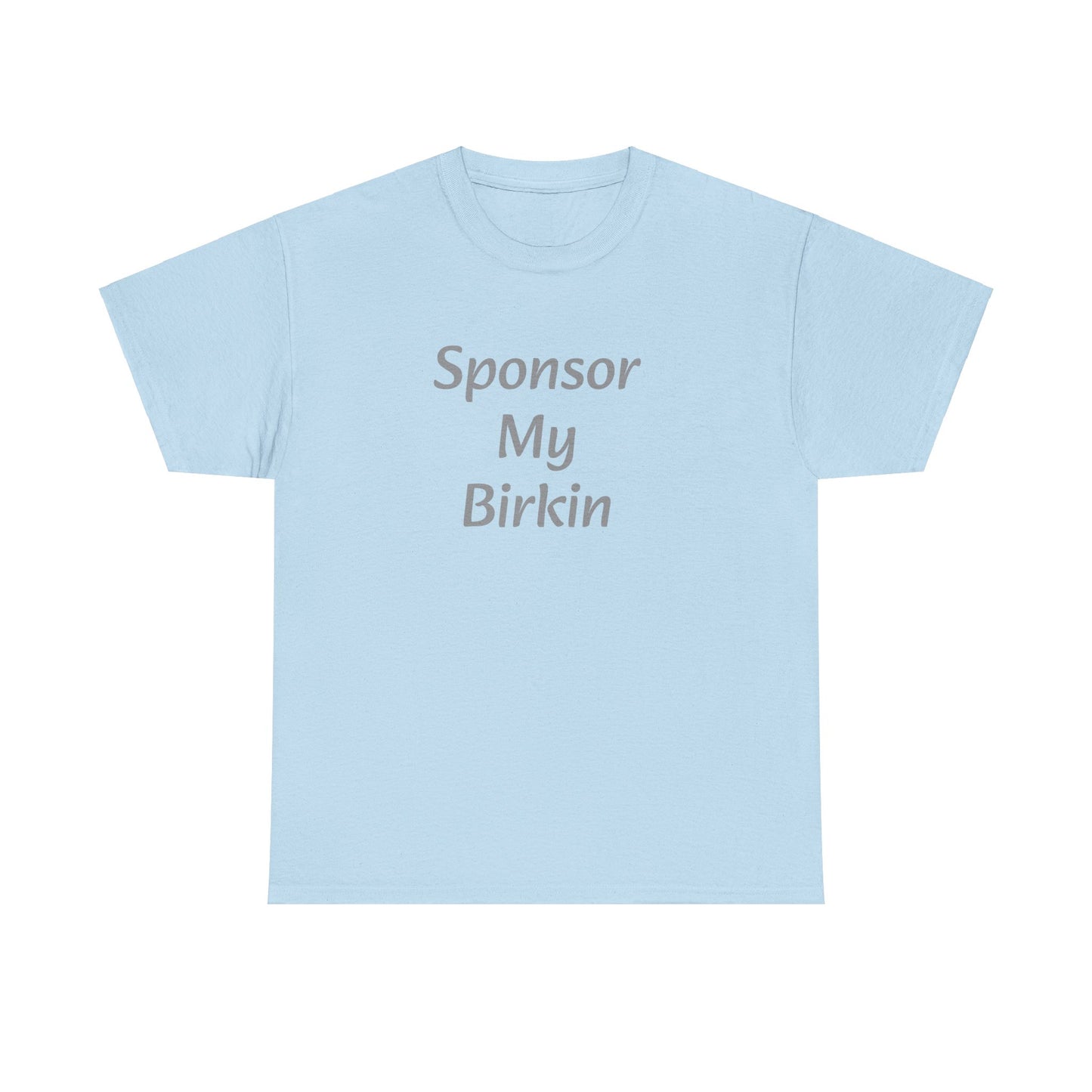 Sponsor My Birkin T-shirt