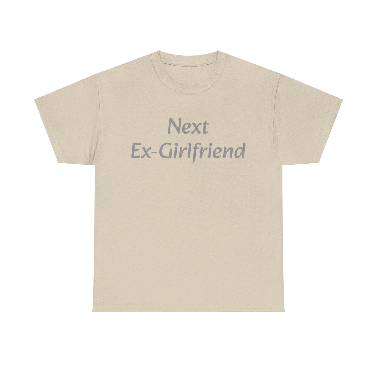 Next Ex-Girlfriend T-shirt