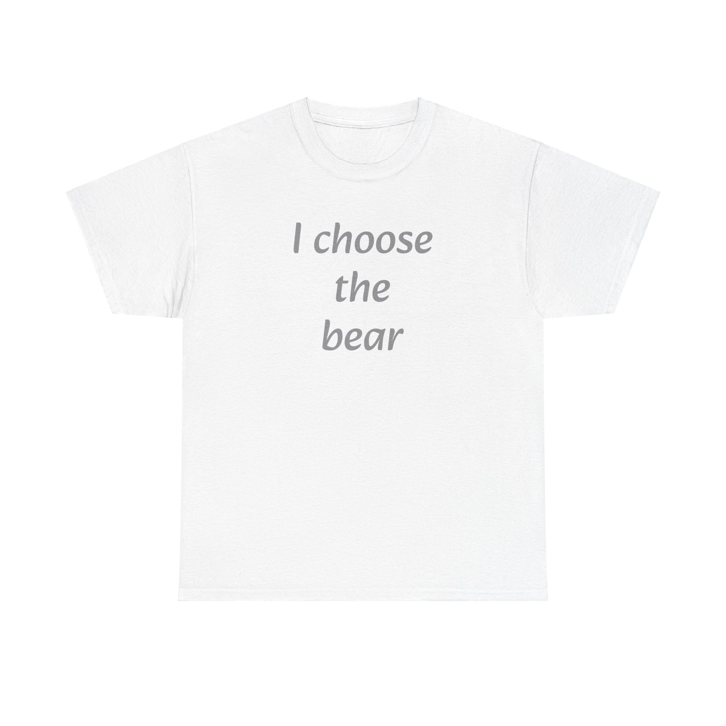 I choose the bear T-shirt