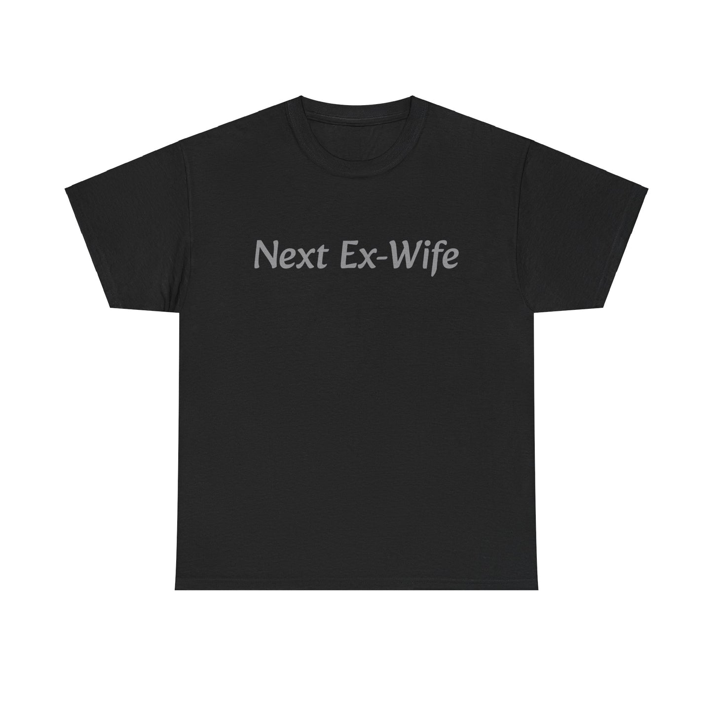 Next Ex-Wife T-Shirt