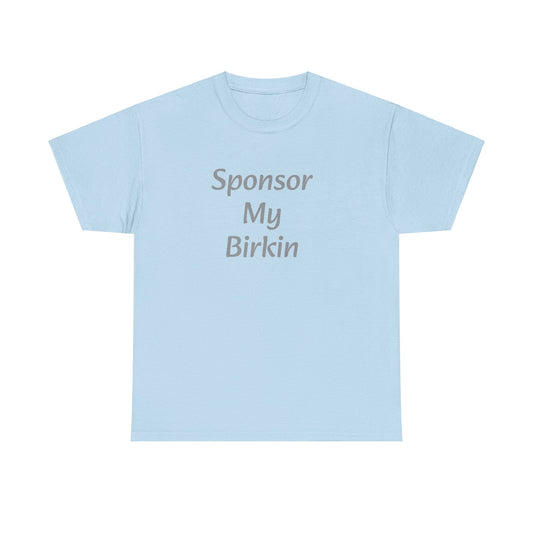 Sponsor My Birkin T-shirt